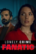 Poster for Lonely Crime Fanatic