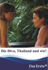 Die Diva, Thailand und wir!