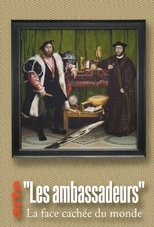 Les Ambassadeurs : la face cachée du monde