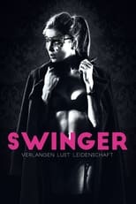 Swinger - Verlangen, Lust, Leidenschaft