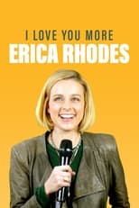 Poster for Erica Rhodes: I Love You More