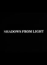 Poster for Shadows from Light