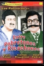 Poster for Entre Pobretones y Ricachones 