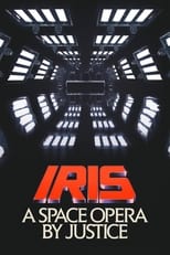 Poster for Iris: A Space Opera by Justice