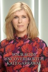 Poster for Your Body Uncovered with Kate Garraway