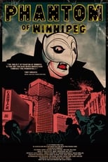 Phantom of Winnipeg (2017)