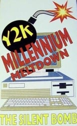 Poster for Y2K Millennium Meltdown: The Silent Bomb