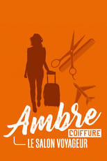 Poster for Ambre coiffure, le salon voyageur