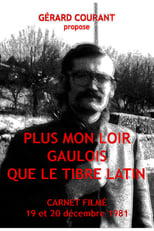 Poster for Plus mon Loir gaulois que le Tibre latin