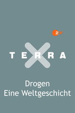 Terra X - Drogen - Eine Weltgeschichte poster