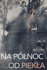 Poster for Na północ od piekła