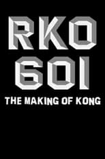 Poster for RKO Production 601: The Making of 'Kong, the Eighth Wonder of the World' 