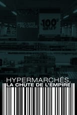 Poster di Hypermarchés, la chute de l'empire