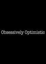 Poster for Obsessively Optimistic 