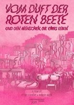 Scent of Beetroot and the People Who Live Forever poster movie