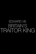 Edward VIII: Britain's Traitor King poster