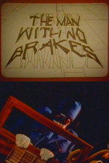 The Man with No Brakes poster
