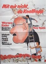 Poster for Mit mir nicht, du Knallkopp