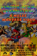 Poster for Annihilation Domination: A Melee Montage Video 