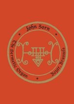 Poster for John Zorn: The Hermetic Organ Volume 10 - Bozar, Brussels 