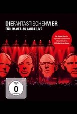 Poster for Die Fantastischen Vier - Für immer 30 Jahre Live