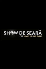 Show de seara cu Viorel Dragu (2017)