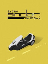 Sir Clive Sinclair - The C5 Story poster