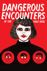 Poster for Dangerous Encounters of the First Kind