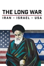 Poster for The Long War: Iran, Israel, USA