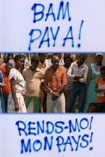Poster for Bam Pay A! – Rends-moi mon pays! 