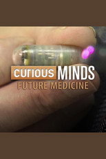 Curious Minds: Future Medicine poster