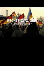 Poster for Rechts, zwo, drei - driftet Europa ab?