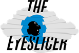 The Eyeslicer