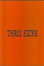 Three Sicks