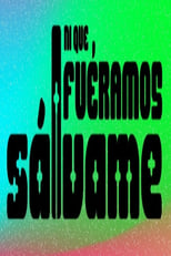 Poster for Ni que fuéramos Sálvame