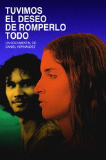 Poster for Tuvimos el deseo de romperlo todo