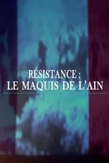 Poster for Résistance, le maquis de l'Ain 