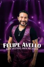 Felipe Avello: Bien vestido, bien recibido