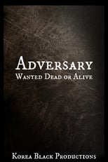Poster for Adversary: Wanted Dead or Alive