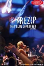 Poster for Krezip - That'll Be Unplugged 
