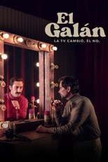 VER El galán. La TV cambió, él no. (2021) Online