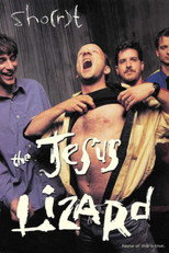 The Jesus Lizard: Sho(r)t Film poster