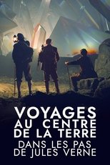 Poster for Voyages au centre de la Terre : Dans les pas de Jules Verne