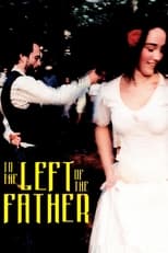 Poster for To the Left of the Father 