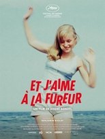 Et j’aime à la fureur serie streaming