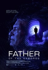 Poster for Father of the Cyborgs 