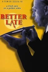 Poster for Better Late