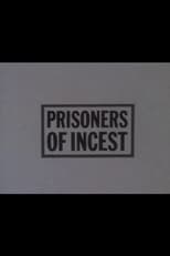 Poster di Prisoners of Incest