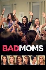 Bad Moms serie streaming