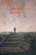 Poster for A metade da vida